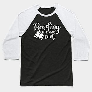 Reading is the new cool Baseball T-Shirt